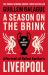 A Season on the Brink : A Portrait of Rafa Benitez's Liverpool - 20th Anniversary Edition with a New Foreword from Rafa Benitez