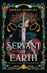 Servant of Earth : Your New Dark Romantasy Obsession Perfect for Fans of Sarah J Maas and Carissa Broadbent