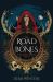 The Road of Bones : The Epic Viking Romantasy BookTok Sensation Unmissable for Fans of QUICKSILVER and FOURTH WING