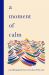 A Moment of Calm : A Soothing Poem for Every Night of the Year