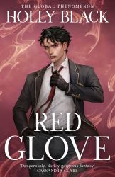 Red Glove : The Second Book in the Spellbinding Curse Workers Series by the No. 1 Sunday Times Bestselling Author of the Cruel Prince