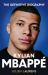 Kylian Mbappe : The Definitive Biography of the World Cup Star