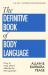 The Definitive Book of Body Language : How to Read Others' Attitudes by Their Gestures