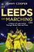 As Leeds Go Marching On : A History of Leeds United Through Stories, Stats and Trivia