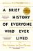 A Brief History of Everyone Who Ever Lived : The Stories in Our Genes - Fully Updated 10th Anniversary Edition