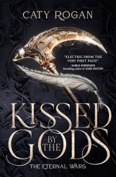 Kissed by the Gods : The Epic and Addictive Romantasy Sensation Taking BookTok by Storm!