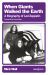 When Giants Walked the Earth : A Biography of Led Zeppelin