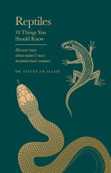 Reptiles : 10 Things You Should Know