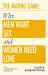 The Mating Game : Why Men Want Sex and Women Need Love
