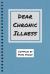 Dear Chronic Illness Dear Chronic Illness