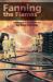 Fanning the Flames : Firefighting in a Dangerous Era