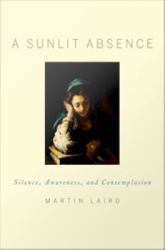 Sunlit Absence:Silence, Awareness, and Contemplation
