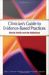 Clinician's Guide to Evidence Based Practices: Mental Health and the Addictions