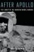 After Apollo : The Legacy of the American Moon Landings