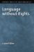 Language Without Rights