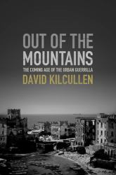 Out of the Mountains : The Coming Age of the Urban Guerrilla