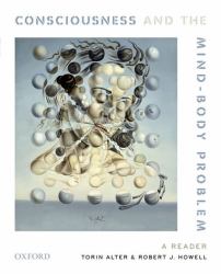 Consciousness and the Mind-Body Problem : A Reader