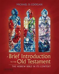A Brief Introduction to the Old Testament : The Hebrew Bible in Its Context