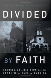 Divided by Faith: Evangelical Religion and the Problem of Race in America