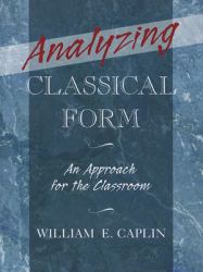 Analyzing Classical Form : An Approach for the Classroom