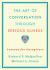 Art of Conversation Through Serious Illness: Lessons for Caregivers