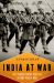 India at War : The Subcontinent and the Second World War