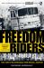 Freedom Riders : 1961 and the Struggle for Racial Justice