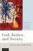 God, Justice, and Society : Aspects of Law and Legality in the Bible God, Justice, and Society : Aspects of Law and Legality in the Bible