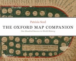 The Oxford Map Companion : One Hundred Sources in World History