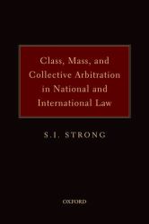 Class, Mass, and Collective Arbitration in National and International Law
