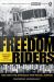 Freedom Riders: 1961 and the Struggle for Racial Justice