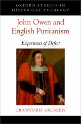 John Owen and English Puritanism : Experiences of Defeat