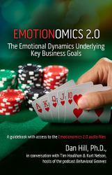 Emotionomics 2.0 : The Emotional Dynamics Underlying Key Business Goals
