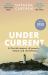 Undercurrent : A Cornish Memoir of Poverty, Nature and Resilience Undercurrent : A Cornish Memoir of Poverty, Nature and Resilience