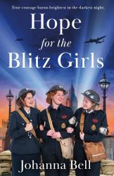 Hope for the Blitz Girls : Dial Back Your Age to Live a Longer, Healthier, Happier Life. the Number 1 Sunday Times Bestseller 2024