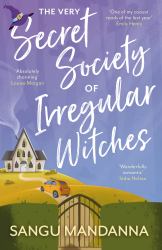 The Very Secret Society of Irregular Witches : She Found Magic in the Most Unlikely of Places