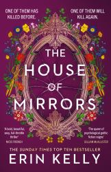 The House of Mirrors : One of Them Has Killed Before. One of Them Will Kill Again
