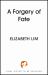 A Forgery of Fate