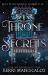 Throne of Secrets : Discover Your New Devilishly Seductive Romantasy Obsession Throne of Secrets : Discover Your New Devilishly Seductive Romantasy Obsession