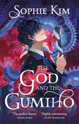 The God and the Gumiho : A Intoxicating and Dazzling Contemporary Korean Romantic Fantasy