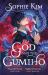 The God and the Gumiho : A Intoxicating and Dazzling Contemporary Korean Romantic Fantasy