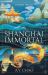 Shanghai Immortal : A Richly Told Debut Fantasy Novel Set in Jazz Age Shanghai Shanghai Immortal : A Richly Told Debut Fantasy Novel Set in Jazz Age Shanghai