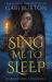Sing Me to Sleep : The Unmissable Sunday Times Bestselling Enemies-To-lovers Romance!