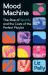 Mood Machine : The Rise of Spotify and the Cost of the Perfect Playlist