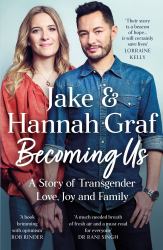 Becoming Us : The Inspiring Memoir of Transgender Joy, Love and Family AS SEEN on LORRAINE