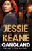 Gangland : The Explosive New Thriller from the Queen of the Underworld Jessie Keane Gangland : The Explosive New Thriller from the Queen of the Underworld Jessie Keane