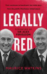 Legally Red : With a Foreword by Sir Alex Ferguson