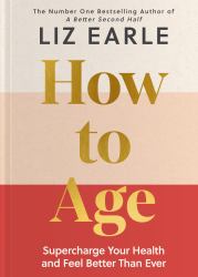 How to Age : The Pro-Ageing Strategy for Supercharging Your Health