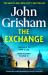 The Exchange : The Gripping Crime Thriller from the Number 1 Sunday Times Bestselling Author The Exchange : The Gripping Crime Thriller from the Number 1 Sunday Times Bestselling Author