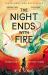 The Night Ends with Fire : The #1 Sunday Times Bestselling Fantasy